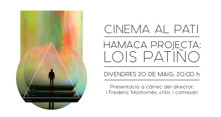 Divendres 20 de maig, Hamaca projecta: Lois Patiño