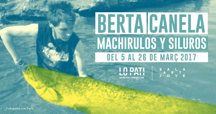 Berta Canela: Machirulos y siluros