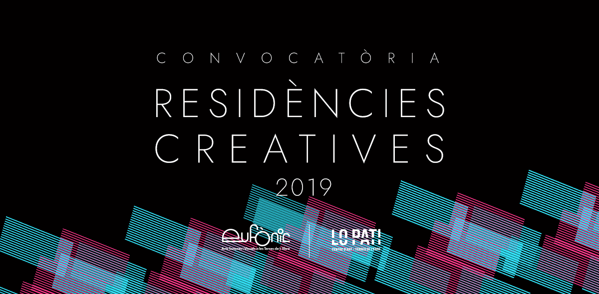 Convocatoria residencias creativas Eufònic / Lo Pati 2019