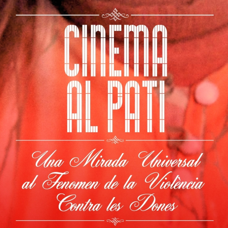 Cinema al Pati: una mirada universal al fenomen de la violència contra les dones