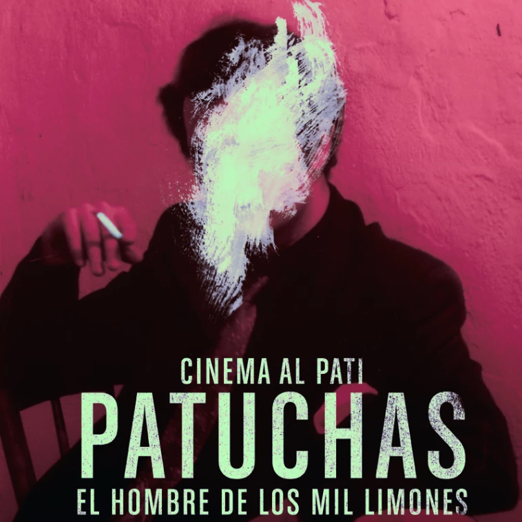 Cinema al Pati: Patuchas, el hombre de los mil limones