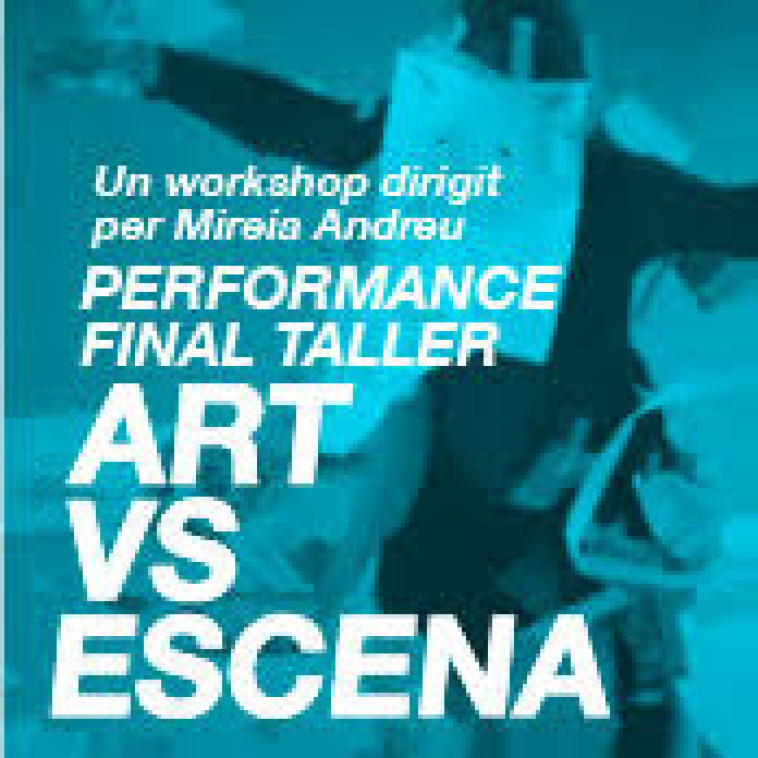 Espectacle final del taller Art vs Escena